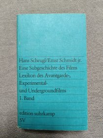 HANS SCHEUGL/ERNST SCHMIDT JR. EINSE SUBGESCHICHTE DES FILMS LEXIKON DES AVANTGARDE-,EXPERIMENTAL- UND UNDERGROUNDFILMS 1.BAND EDITION SUHRKAMP SV