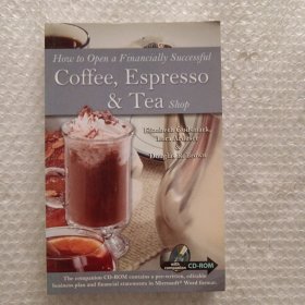 HowtoOpenaFinanciallySuccessfulCoffee,Espresso&TeaShopwithCompanionCD-ROM