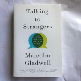 现货 与陌生人交谈 英文原版 Talking to Strangers 马尔科姆·格拉德威尔新作 Malcolm Gladwell 纽约客撰稿人 异类 引爆点作者