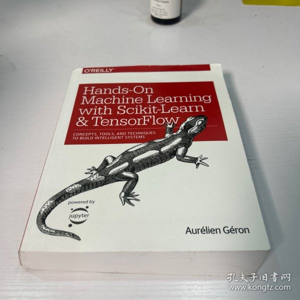 Hands-On Machine Learning with Scikit-Learn and TensorFlow：Concepts, Tools, and Techniques for Building Intelligent Systems