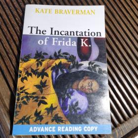 THE INCANTATION OF FRIDA K