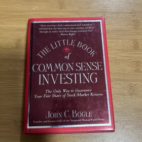 The Little Book of Common Sense Investing：The Only Way to Guarantee Your Fair Share of Stock Market Returns