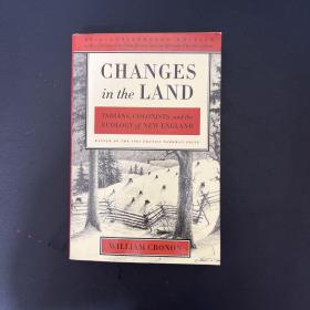 Changes in the Land：Indians, Colonists, and the Ecology of New England；土地的變化；印第安人，殖民者和新英格蘭的生態(tài)；英文版【附送光盤(pán)】