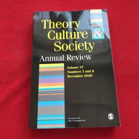 Theory Culture Society Annual Review Volume37