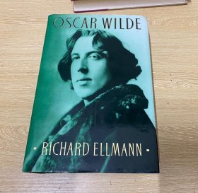 （私藏，厚重）Oscar Wilde       艾尔曼《王尔德传》 ，公认最好，获普利策奖，《纽约书评》《星期日泰晤士报》大加赞词，精装，铜版纸插图，重超1公斤