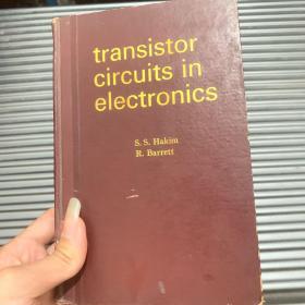 transistor circuits in electronics 电子学中的晶体管电路 英文版 精装 山东大学图书馆馆藏