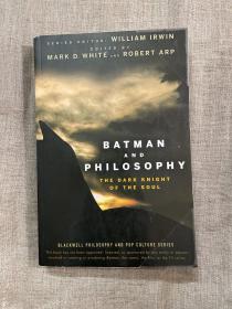 Batman and Philosophy: The Dark Knight of the Soul 《蝙蝠侠》与哲学：黑暗骑士之魂【英文版】馆藏书