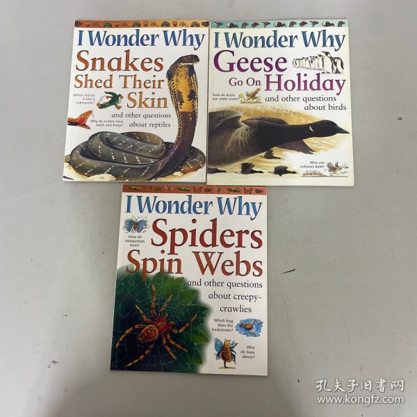 I Wonder Why英文版十万个为什么（3本合售）： Spiders spin webs、snakes shed their skin、Geese Go On Holiday