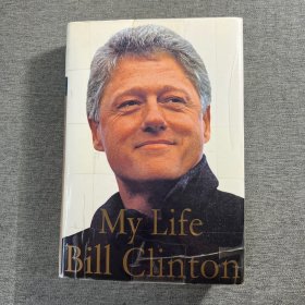 My Life: Bill Clinton 英文原版-《克林顿自传》