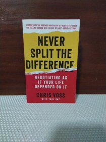 Never Split the Difference: Negotiating as if Your Life Depended on It