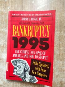 BANKRUPTCY 1995 THE COMING COLLAPSE OF AMERICA AND HOW TO STOP IT