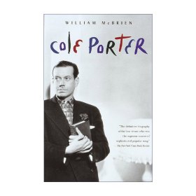 Cole Porter 科尔·波特传记 百老汇音乐创作巨星 William McBrien