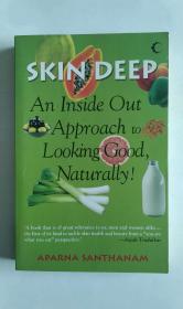 Skin Deep: An Inside Out Approach To Looking Good Naturally(皮肤深层:由内而外的方法让你自然地看起来很好)英文