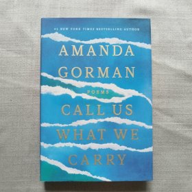 英文原版 Call Us What We Carry 称我们为我们所携带的：诗歌 Amanda Gorman 精装 英文版 进口英语原版书籍