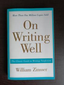 On Writing Well, 30th Anniversary Edition：The Classic Guide to Writing Nonfiction