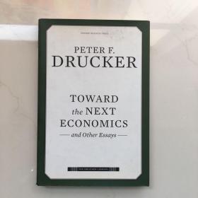 Toward the Next Economics：and Other Essays  面对下一轮经济【英文原版 商业演讲、经济学、彼得·德鲁克著】 精装 哈佛经济管理书籍