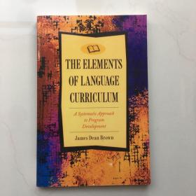 The Elements Of Language Curriculum: A Systematic Approach To Program Development 语言课程的要素：程序开发的系统方法