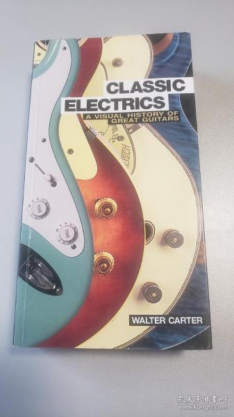 CLASSIC ELECTRICS A VISUAL HISTORY OF GREAT GUITARS  图像吉他史 经典电吉他图鉴