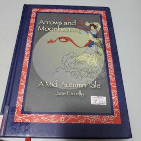 Arrows And Moonbeams A Mid-Autumn Tale