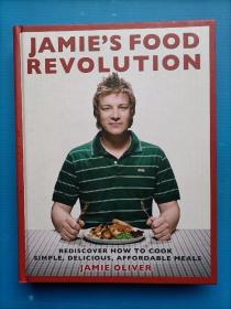 Jamie's Food Revolution：Rediscover How to Cook Simple, Delicious, Affordable Meals