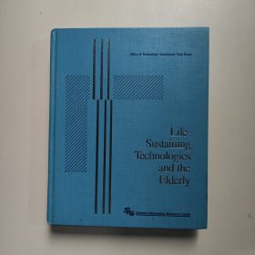 Life- Sustaining Technologies and the Elderly（生命维持技术与老年人 16开精装英文原版）