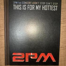 【This is for my hottest】2pm首本写真DVD（首场演唱会）1st首尔演唱会 2PM Jun. K、尼查坤·抔勒威查固、玉泽演、张祐荣、李俊昊、黄灿盛。