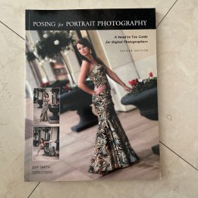 POSING for PORTRAIT PHOTOGRAPHY
A Head-to-Toe Guide for Digital Photographers
SECOND EDITION