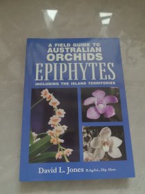 A FIELD GUIDE То AUSTRALIAN ORCHIDS EPIPHYTES
