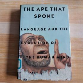 The Ape That Spoke: Language and the Evolution of the Human Mind