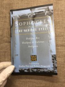 Sophocles, The Oedipus Cycle: Oedipus Rex, Oedipus at Colonus, Antigone 索福克勒斯忒拜剧 英译本书名为Theban Plays 或 Oedipus Cycle 的，指的都是这三部作品【Dudley Fitts & Robert Fitzgerald译本，英文版】