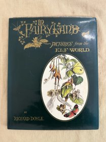 稀缺本：理查德·道尔（Richard Doyle） In Fairyland Pictures from the Elf-world