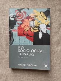 Key Sociological Thinkers, 2nd Edition 核心社会学思想家 读本 第二版【罗布·斯通斯主编。英文版，大32开】Anthology Reader Sociology