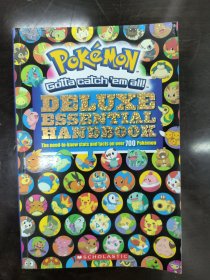 pokemon gotta catch 'em all! -deluxe essential handbook- the need_to_know stats and facts on over 700 pokemon 原版图书 宝可梦