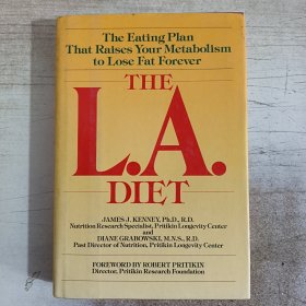 Thw L. A. Diet: The Eating Plan That Raises Your Metabolism to Lose Fat Forever