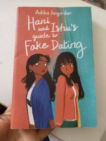 HANI AND ISHU'S GUIDE TO FAKE DATING