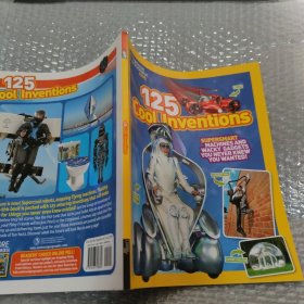 125 Cool Inventions: Supersmart Machines and Wacky Gadgets You Never Knew You Wanted!