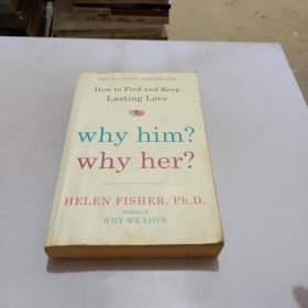 Why Him? Why Her?：Finding Real Love By Understanding Your Personality Type