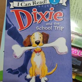 Dixie and the School Trip 迪克斯和校园旅行(I Can Read,Level 1)