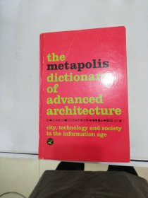 Metapolis Dictionary of Advanced Architecture：City, Technology and Society in the Information Age（精装）