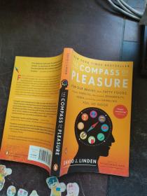 The Compass of Pleasure：How Our Brains Make Fatty Foods, Orgasm, Exercise, Marijuana, Generosity, Vodka, Learning, and Gambling Feel So Good