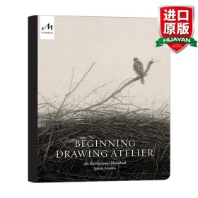 英文原版 Beginning Drawing Atelier 初级绘画工作室 绘画步骤学习 美国古典艺术画家Juliette Aristides朱丽叶·阿里斯蒂德斯 精装 英文版 进口英语原版书籍