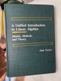 现货  英文版 A Unified Introduction to Linear Algebra: Models, Methods and Theory