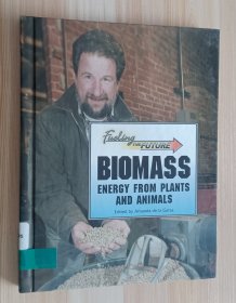 英文书 Biomass: Energy from Plants and Animals (Fueling the Future) by Amanda De La Garza (Author)