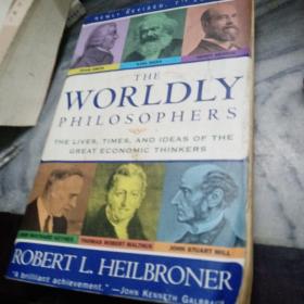 The Worldly Philosophers：The Lives, Times, and Ideas of the Great Economic Thinkers