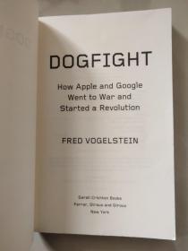 Dogfight How Apple and Google Went to War and Started a Revolution  《移动风暴：苹果与谷歌的科技之战》原版