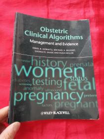 Obstetric Clinical Algorithms: Management and Evidence  （16开）