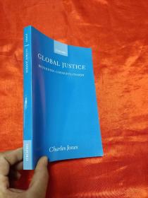 Global Justice: Defending Cosmopolitanism     （大32开 ） 【详见图】