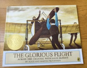 The Glorious Flight: Across the Channel with Louis Bleriot