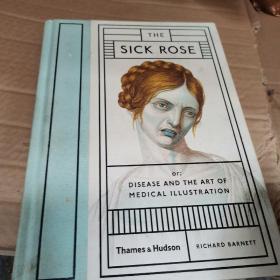 The Sick Rose：Or; Disease and the Art of Medical Illustration乚车房）