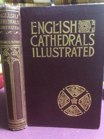 English cathedrals illustrated 1901年 弗朗西斯邦德 英国大教堂插图版 32开漆布精装鎏金封面